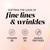 Softens the look of fine lines and wrinkles. Vitamin B3, SPF 30, Amino Peptides