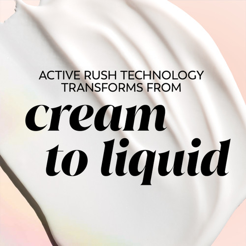Active rush technology transforms cream to liquid